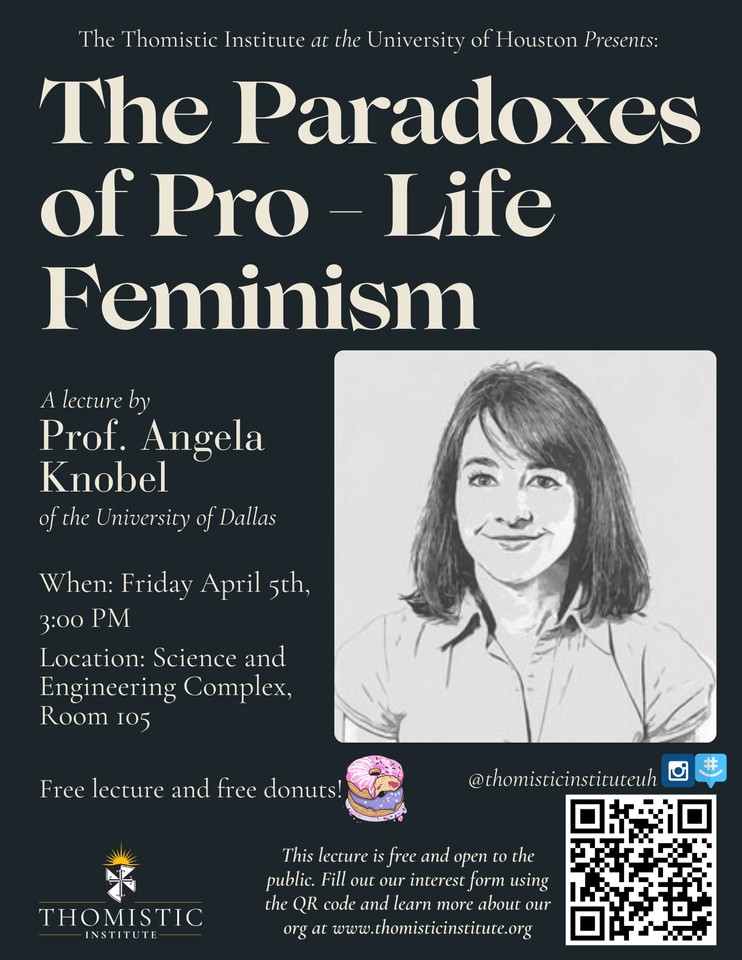 Prof Angela Knobel from University of Dallas speaks on paradoxes of ProLife Feminism April 5th at 3pm. 